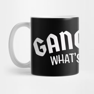 Gangstas, What's Up Guys? - Superbad Quote Mug